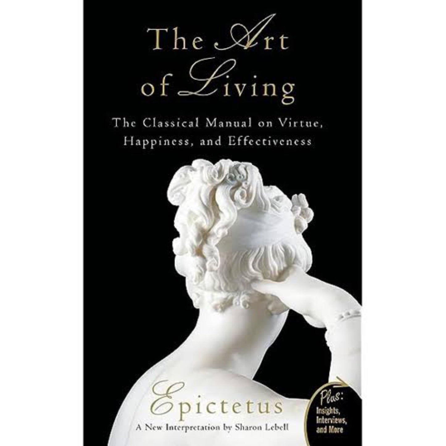 The Art of Living: The Classical Manual on Virtue, Happiness, and Effectiveness