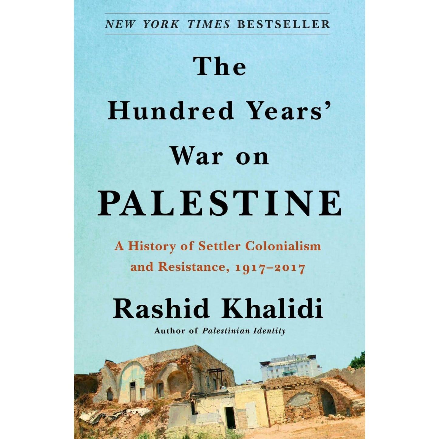 The hundred years' war on Palestine