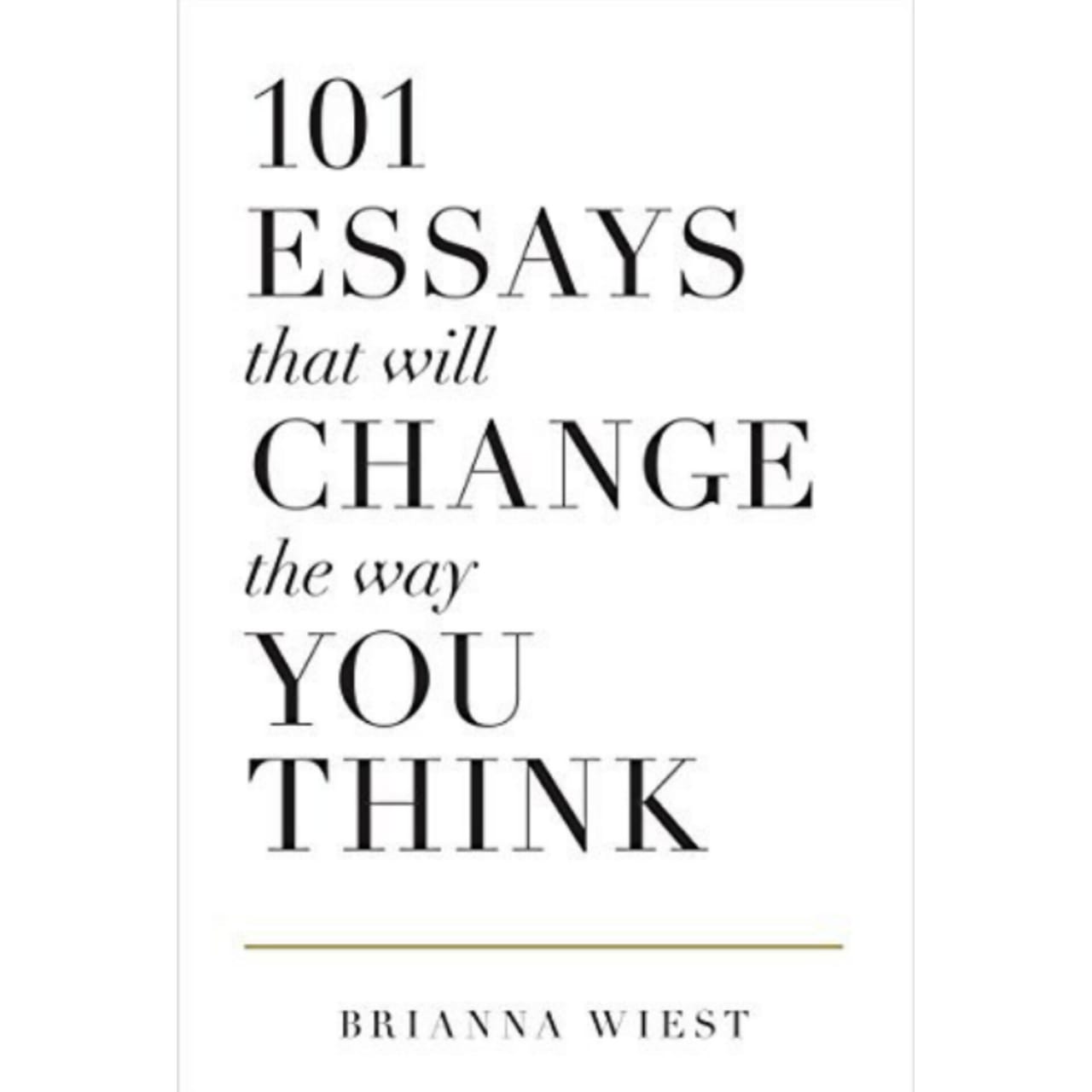 101 Essays That Will Change The Way You Think