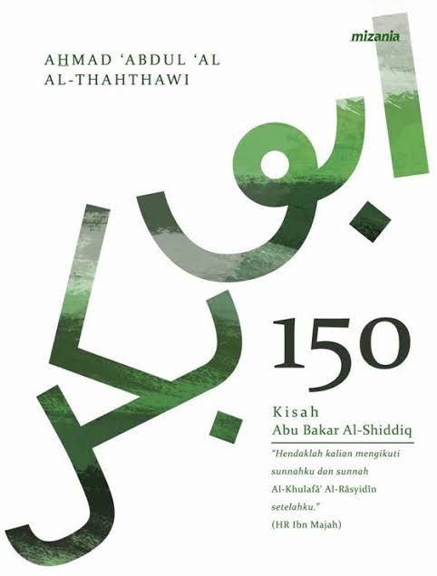 150 Kisah Abu Bakar Al-Shiddiq