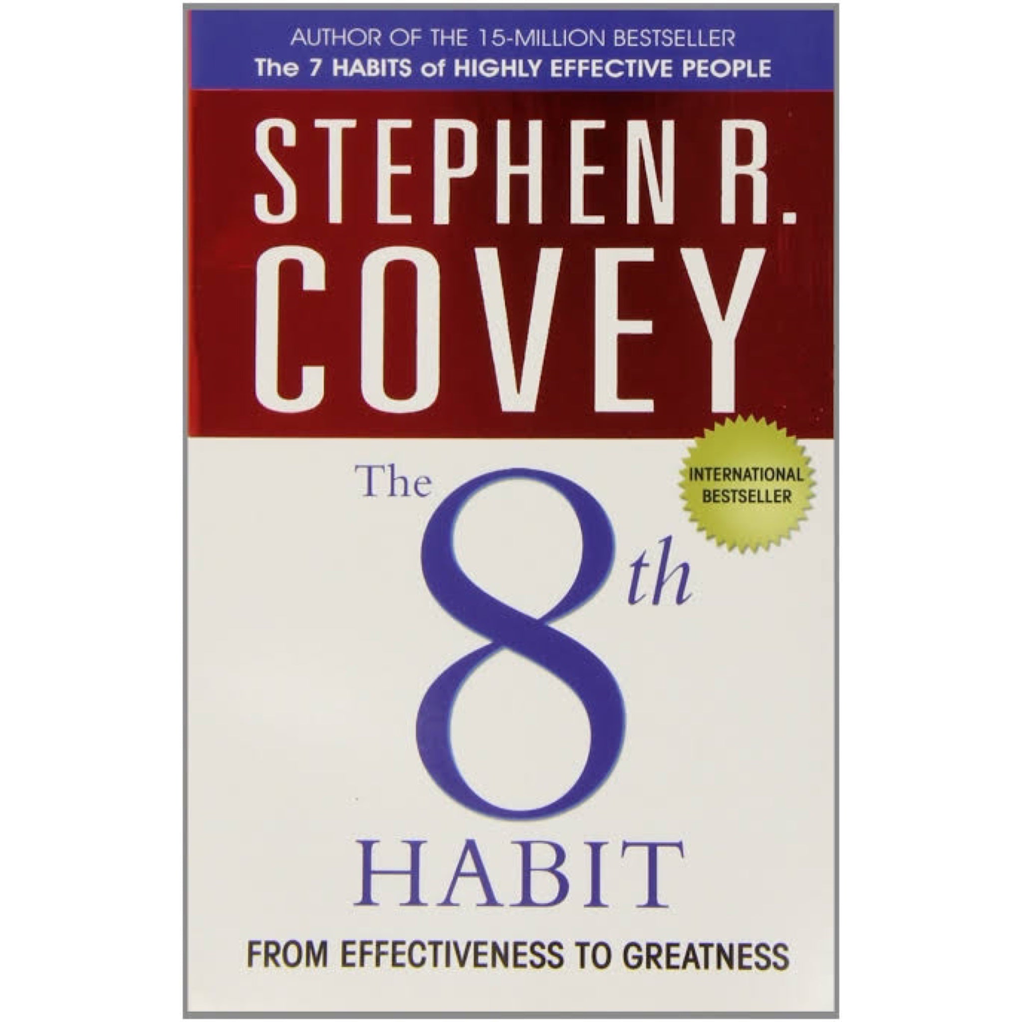 The 8th Habit: From Effectiveness to Greatness