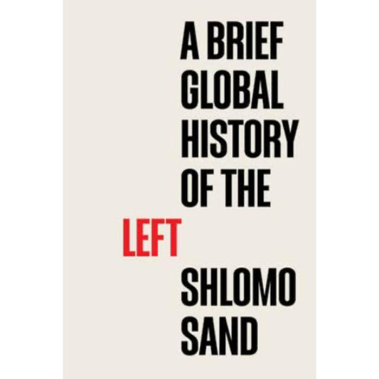 A Brief Global History of the Left