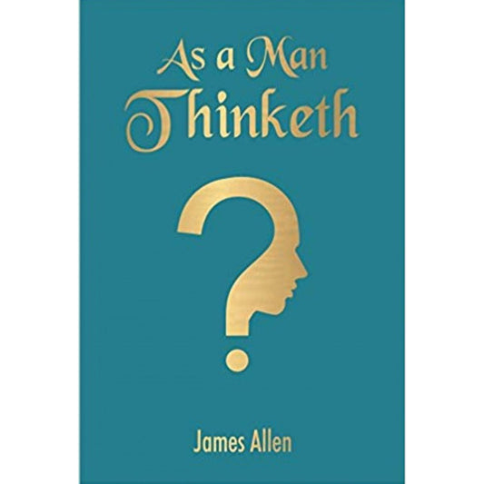 As a Man Thinketh