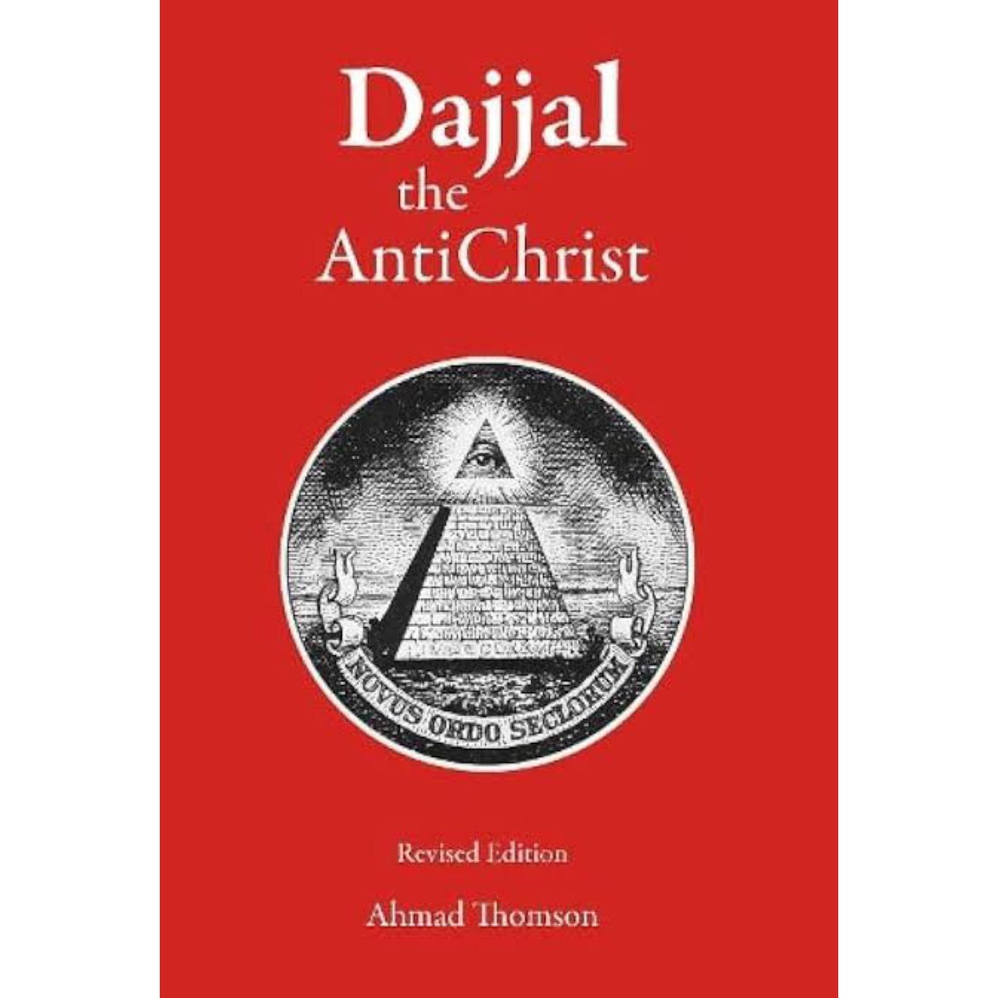 Dajjal - The AntiChrist: Second Revised Edition