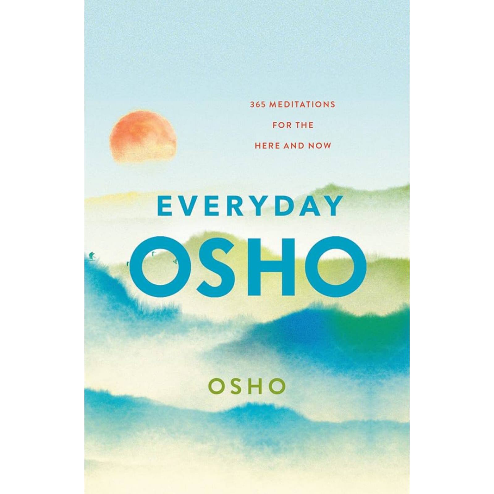 Everyday Osho: 365 Daily Meditations for the Here and Now