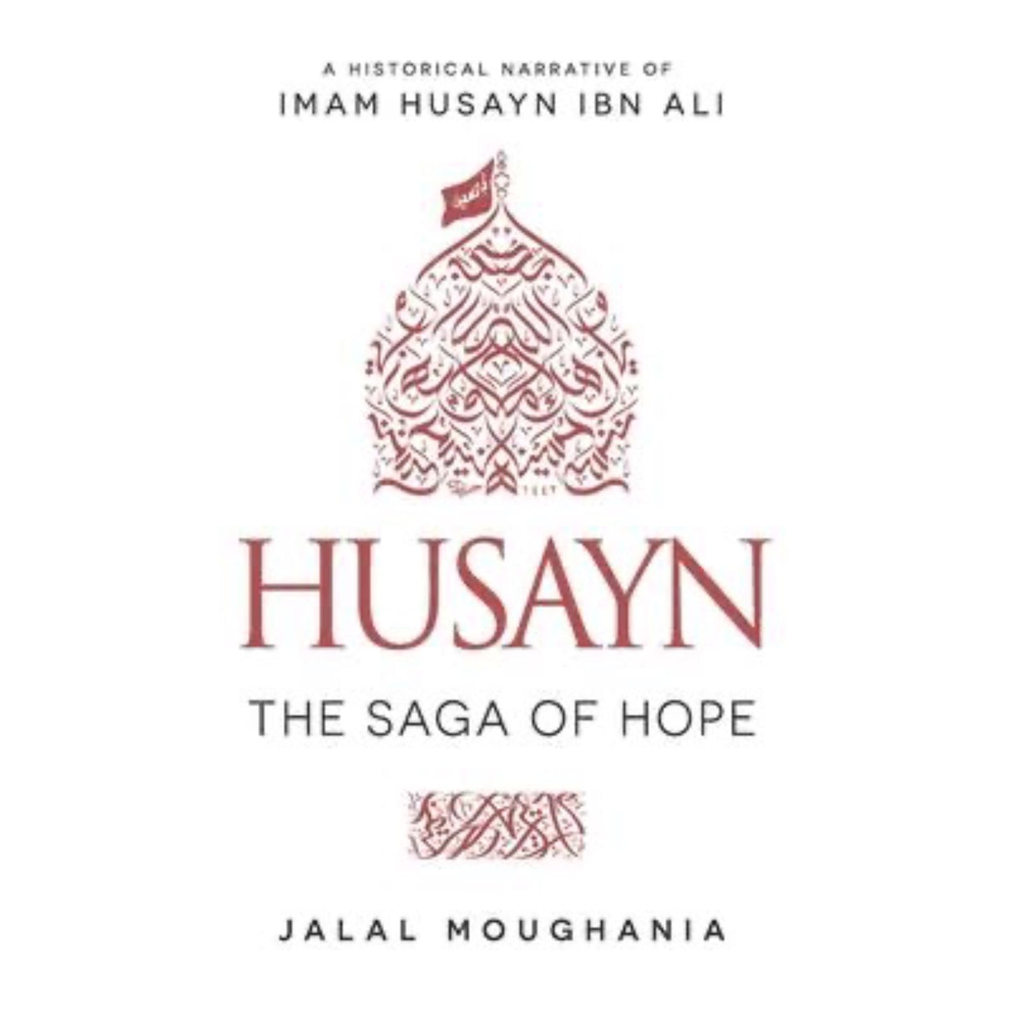 Husayn: The Saga of Hope