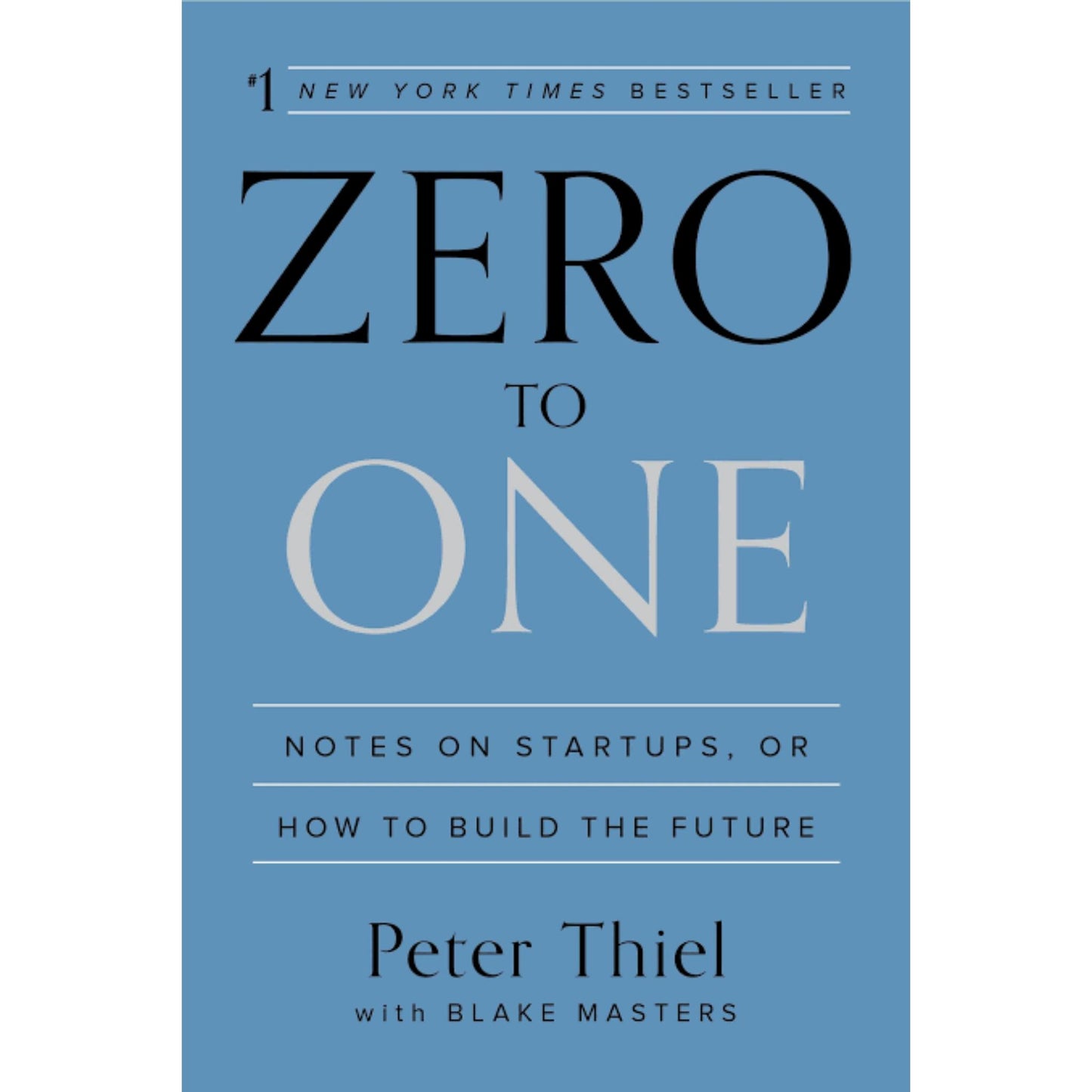 Zero to One: Notes on Startups, or How to Build the Future