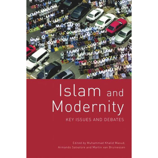 Islam and Modernity: Key Issues and Debates