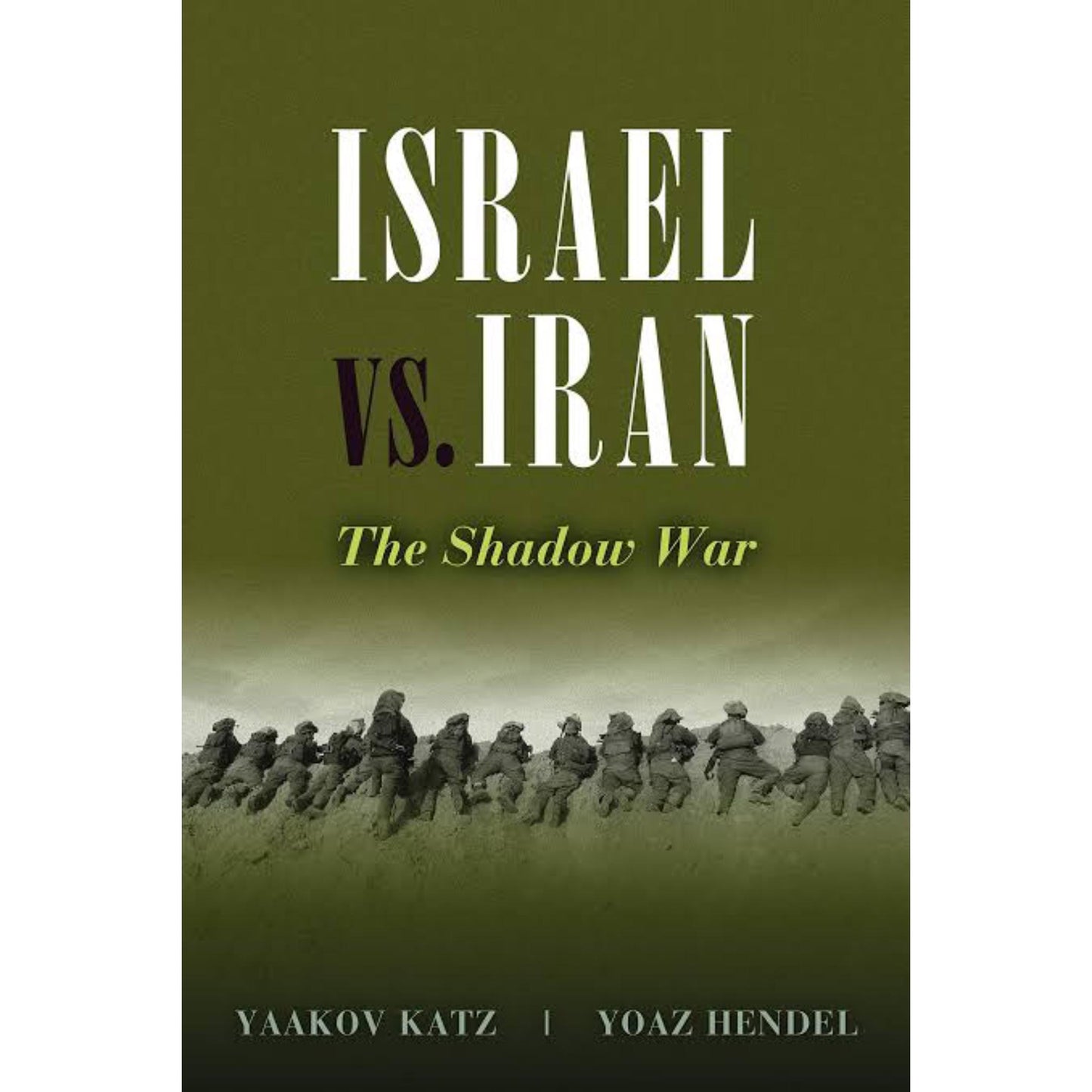 Israel vs. Iran: The Shadow War