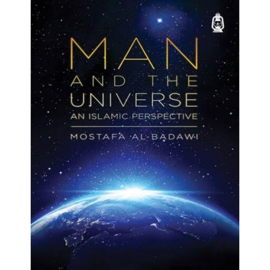 Man and the Universe: An Islamic Perspective