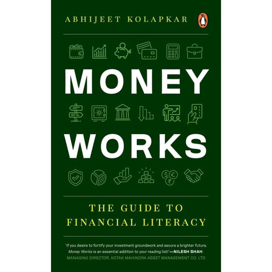 Money Works: The Guide to Financial Literacy