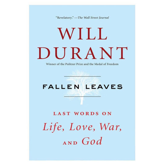 Fallen Leaves: Last Words on Life, Love, War, and God