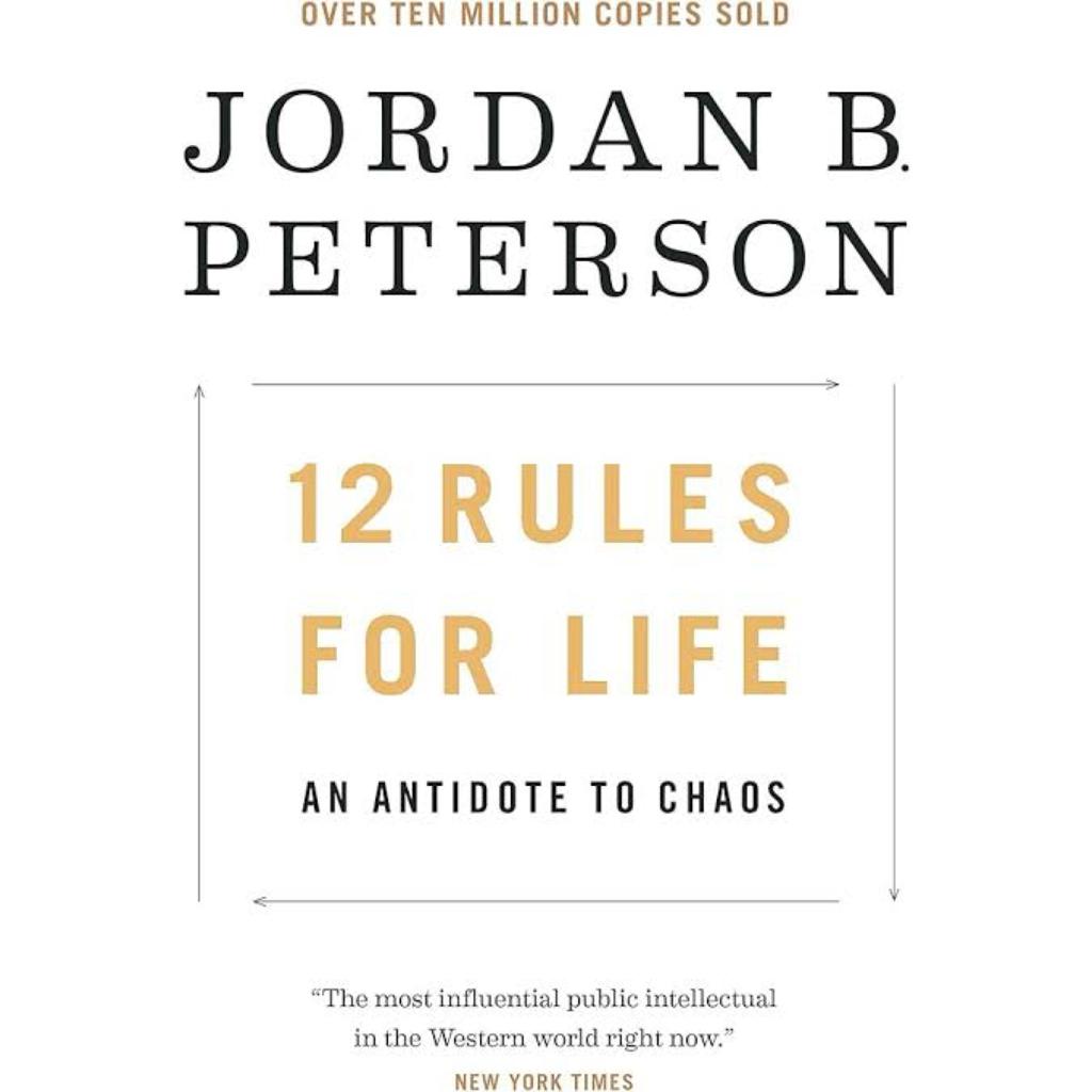 12 Rules for Life: An Antidote to Chaos