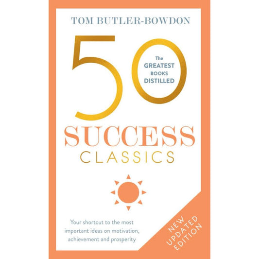 50 Success Classics: Winning Wisdom For Work & Life From 50 Landmark Books