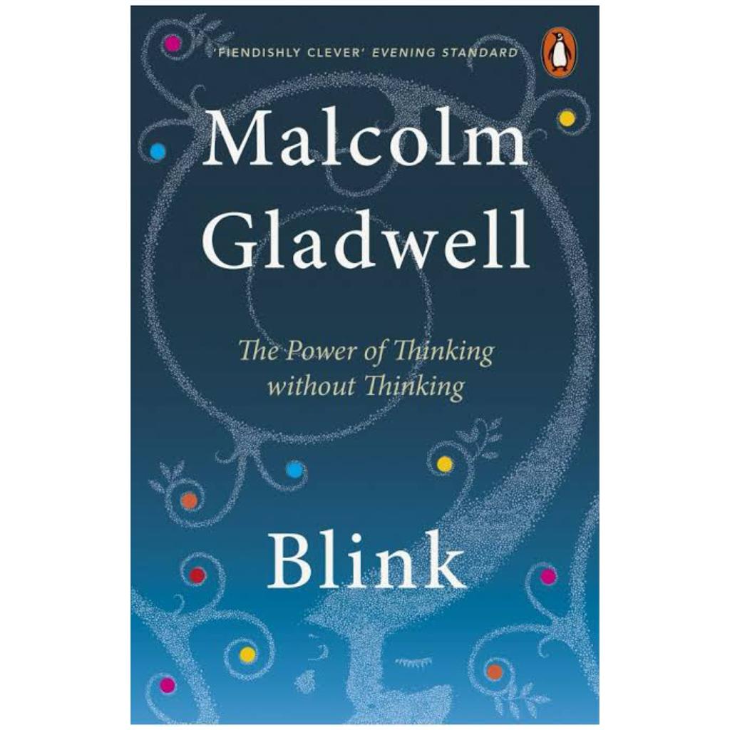 Blink: The Power of Thinking Without Thinking