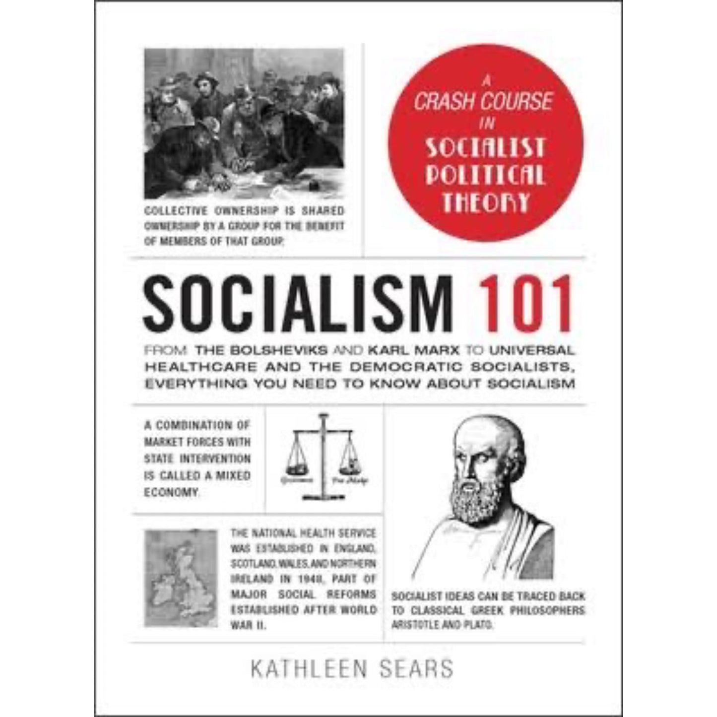 Socialism 101: From the Bolsheviks and Karl Marx to Universal Healthcare and the Democratic Socialists, Everything You Need to Know about Socialism