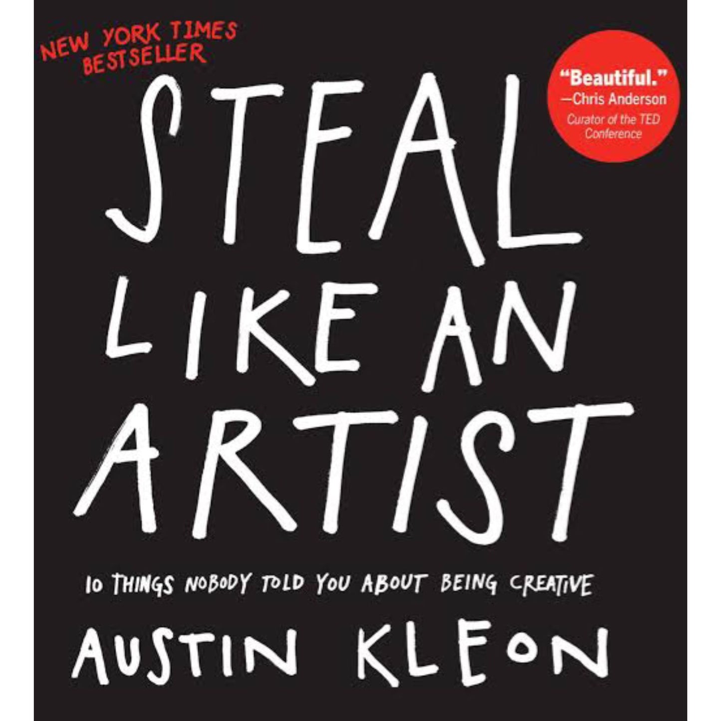 Steal Like an Artist: 10 Things Nobody Told You About Being Creative