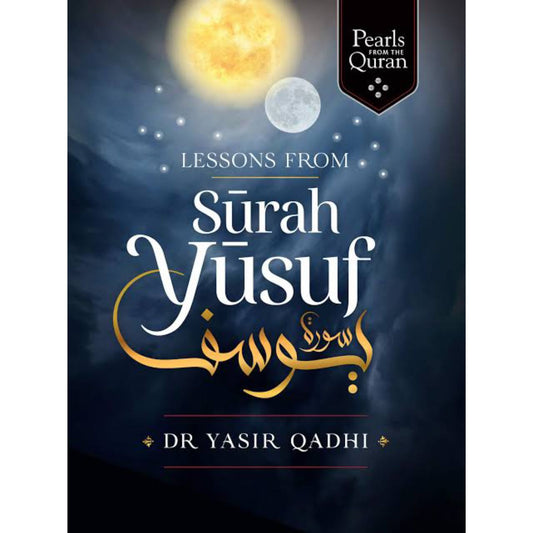 Lessons from Surah Yusuf