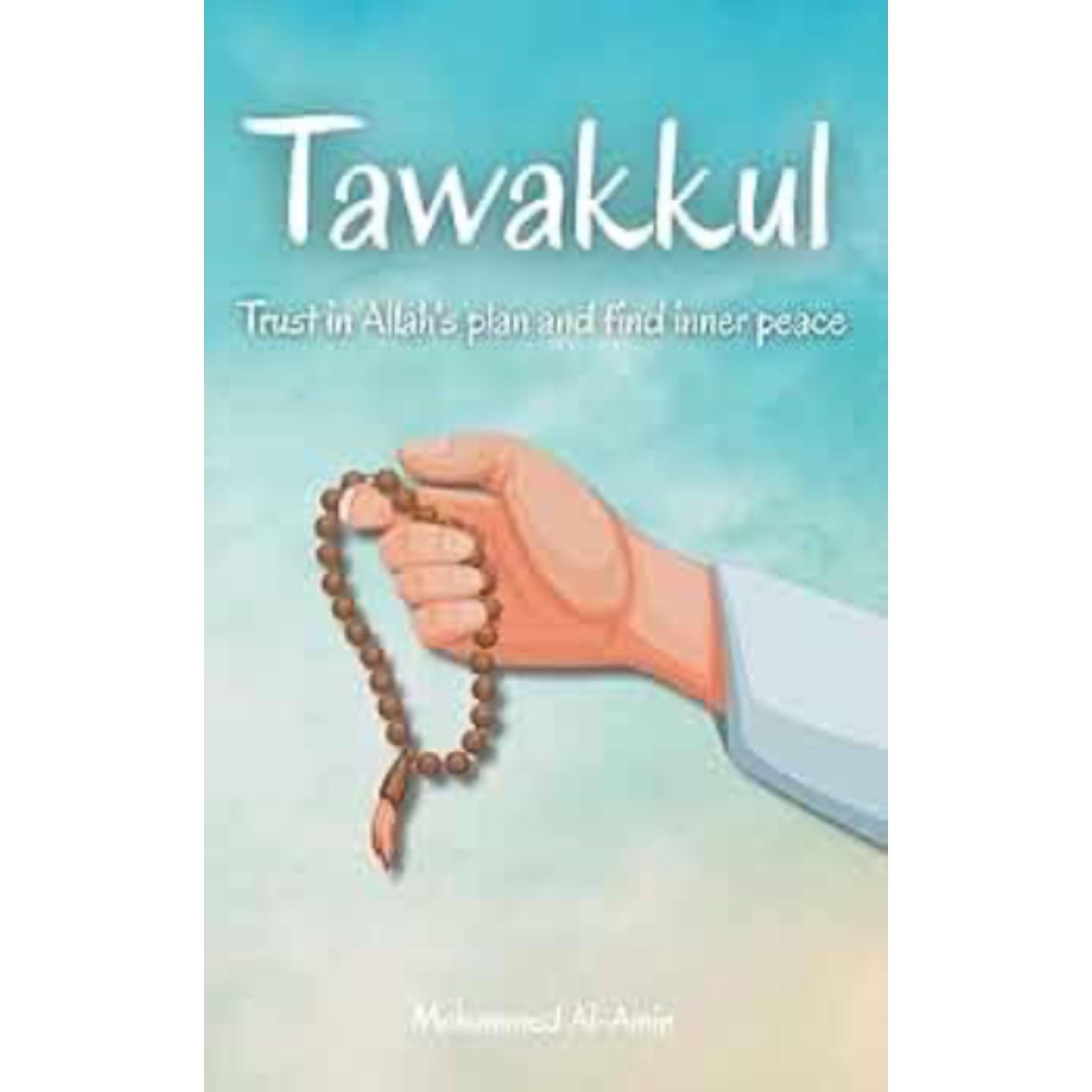 Tawakkul: Trust in Allah's plan and find inner peace