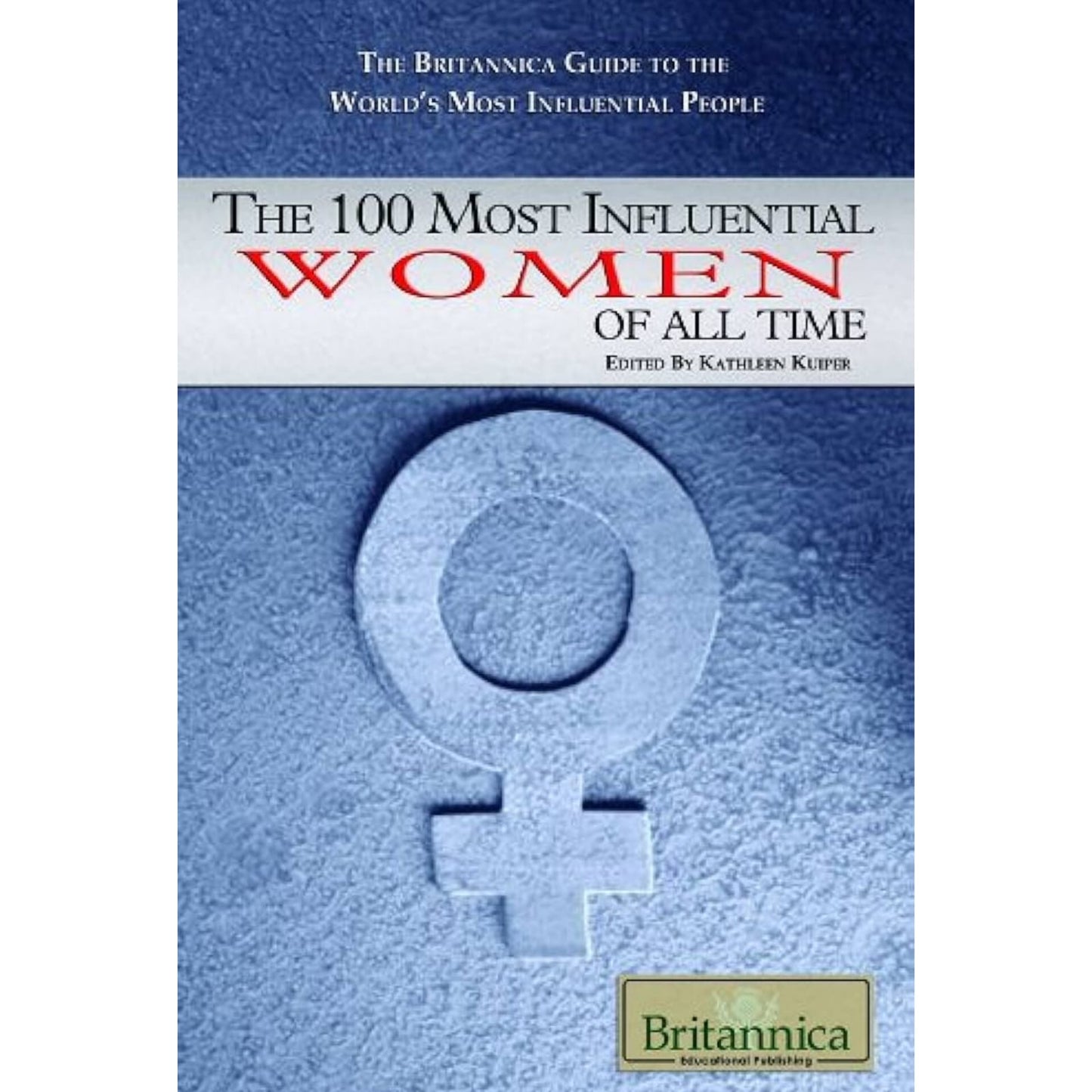 The 100 Most Influential Women of All Time