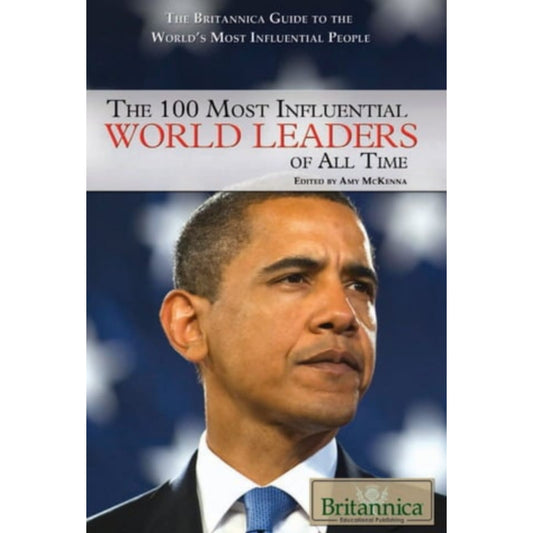 The 100 Most Influential World Leaders of All Time