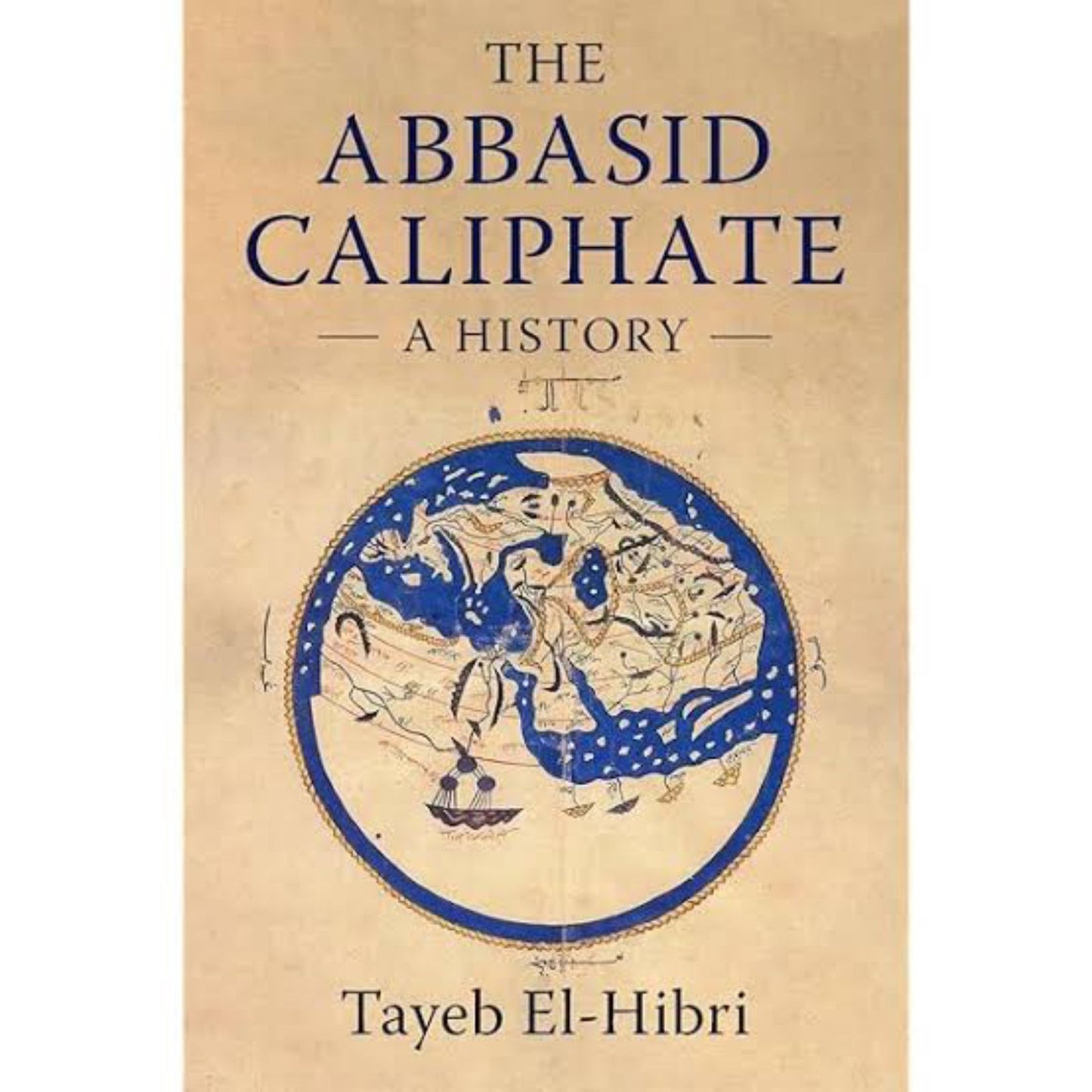 The Abbasid Caliphate: A History