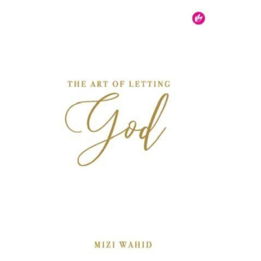 The Art of Letting God