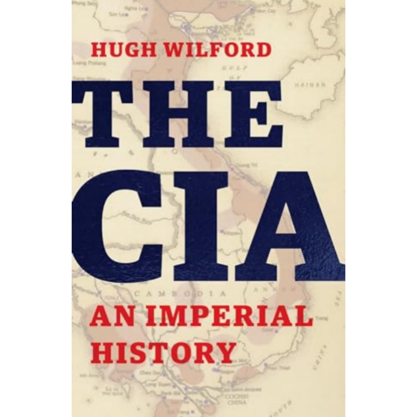 The CIA: An Imperial History