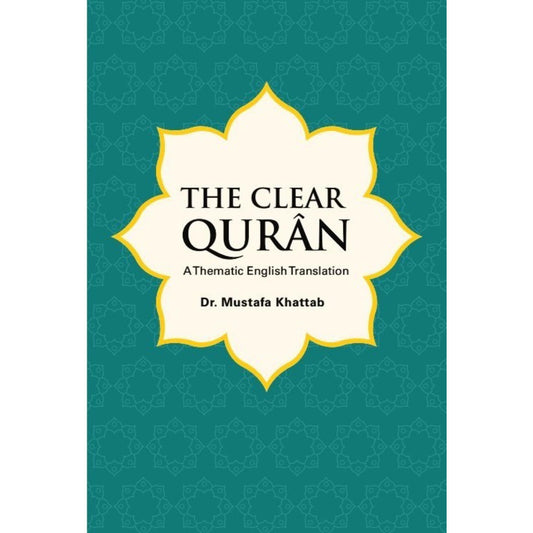 The Clear Quran A Thematic English Translation