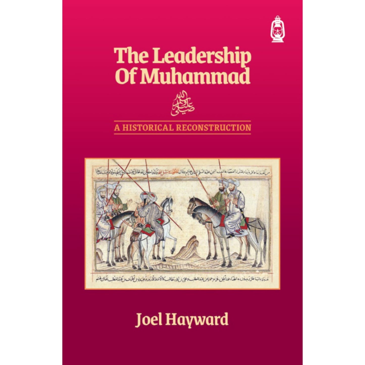 The Leadership of Muhammad: A Historical Reconstruction