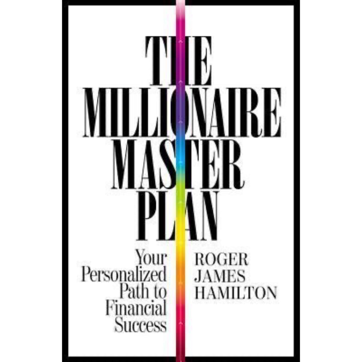 The Millionaire Master Plan: Your Personalized Path to Financial Success