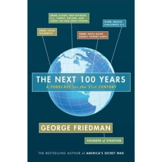 The Next 100 Years: A Forecast for the 21st Century