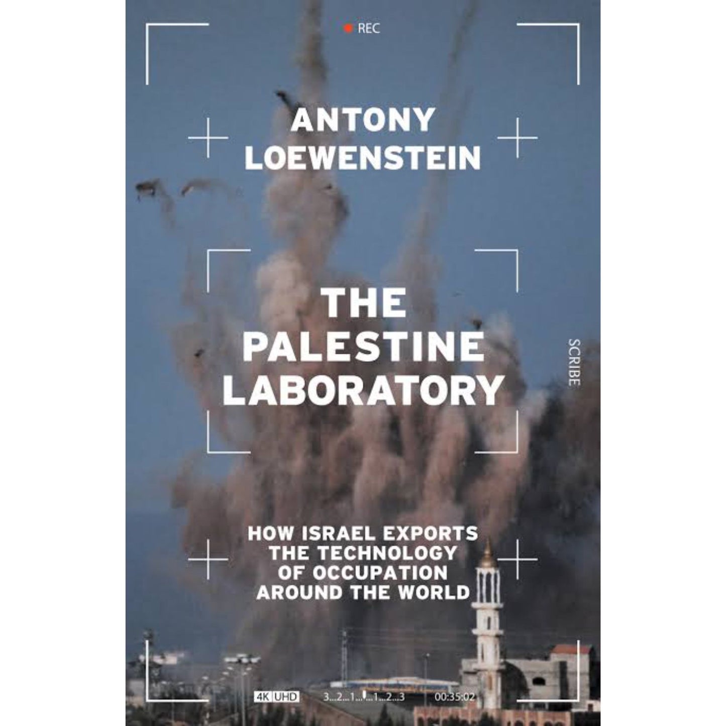 The Palestine Laboratory: How Israel Exports the Technology of Occupation Around the World