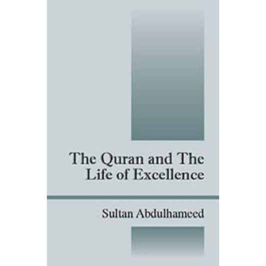 The Quran and the Life of Excellence