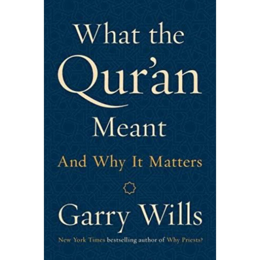 What the Qur'an Meant: And Why It Matters