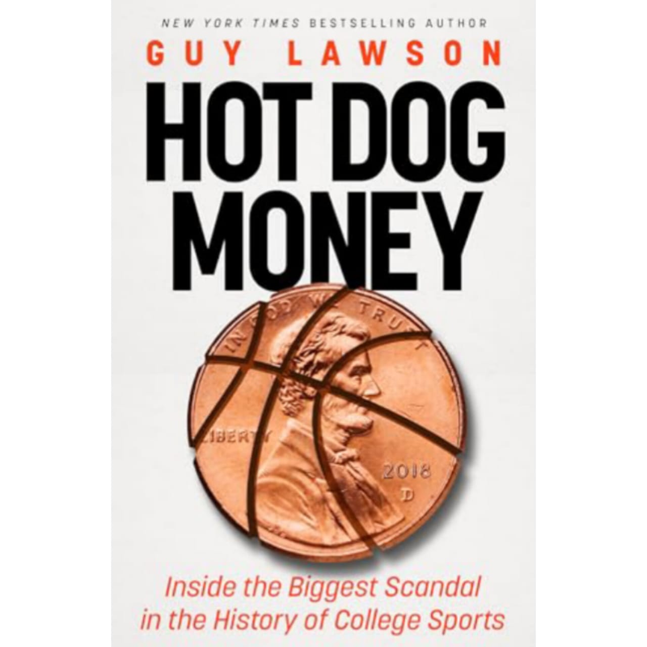 Hot Dog Money: Inside the Biggest Scandal in the History of College Sports