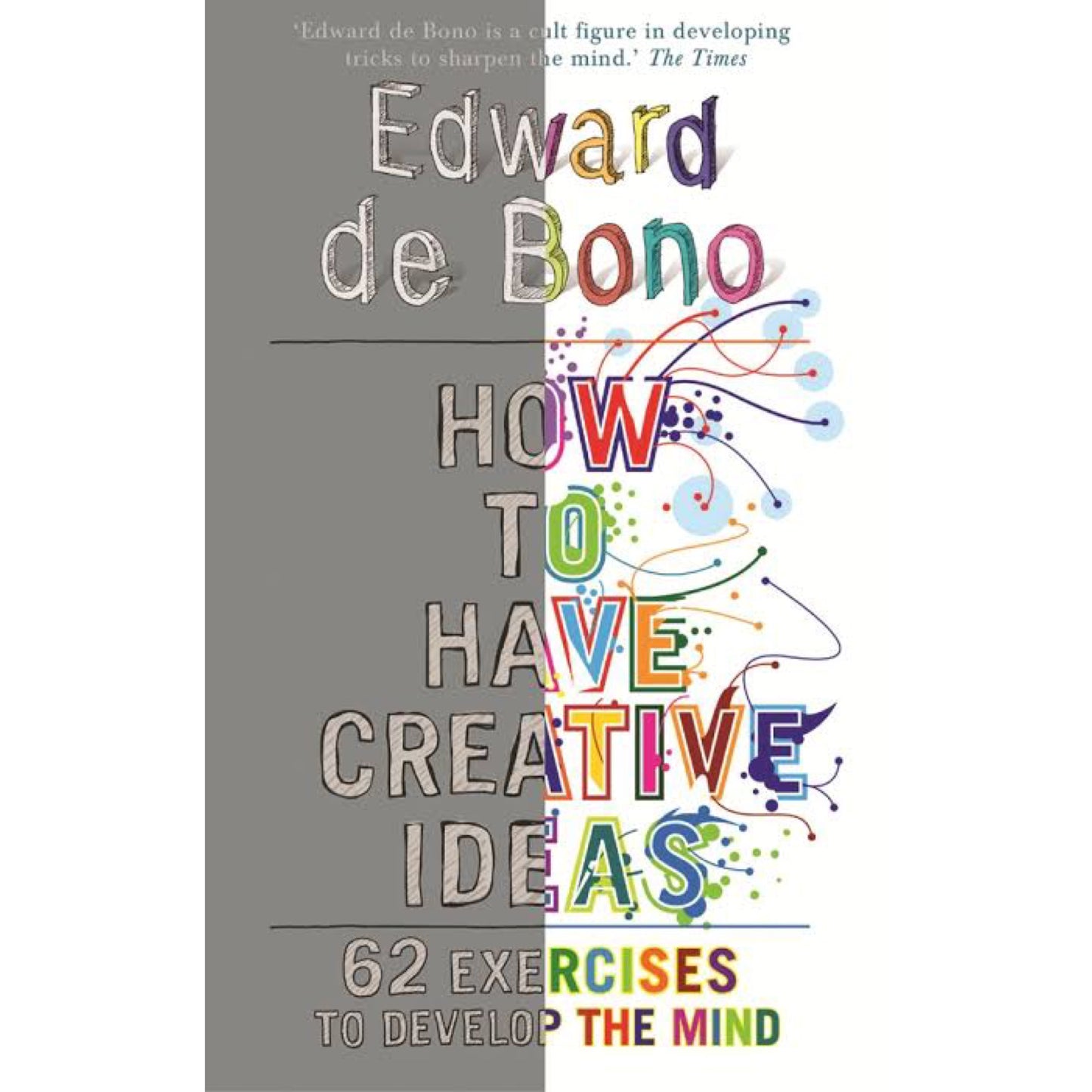 How to Have Creative Ideas: 62 Games to Develop the Mind