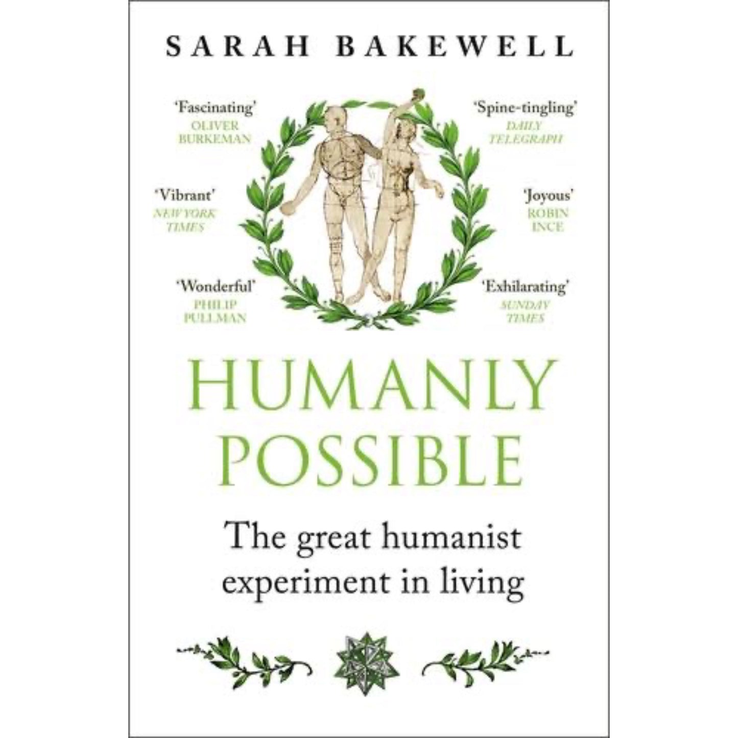 Humanly Possible: Seven Hundred Years of Humanist Freethinking, Inquiry, and Hope