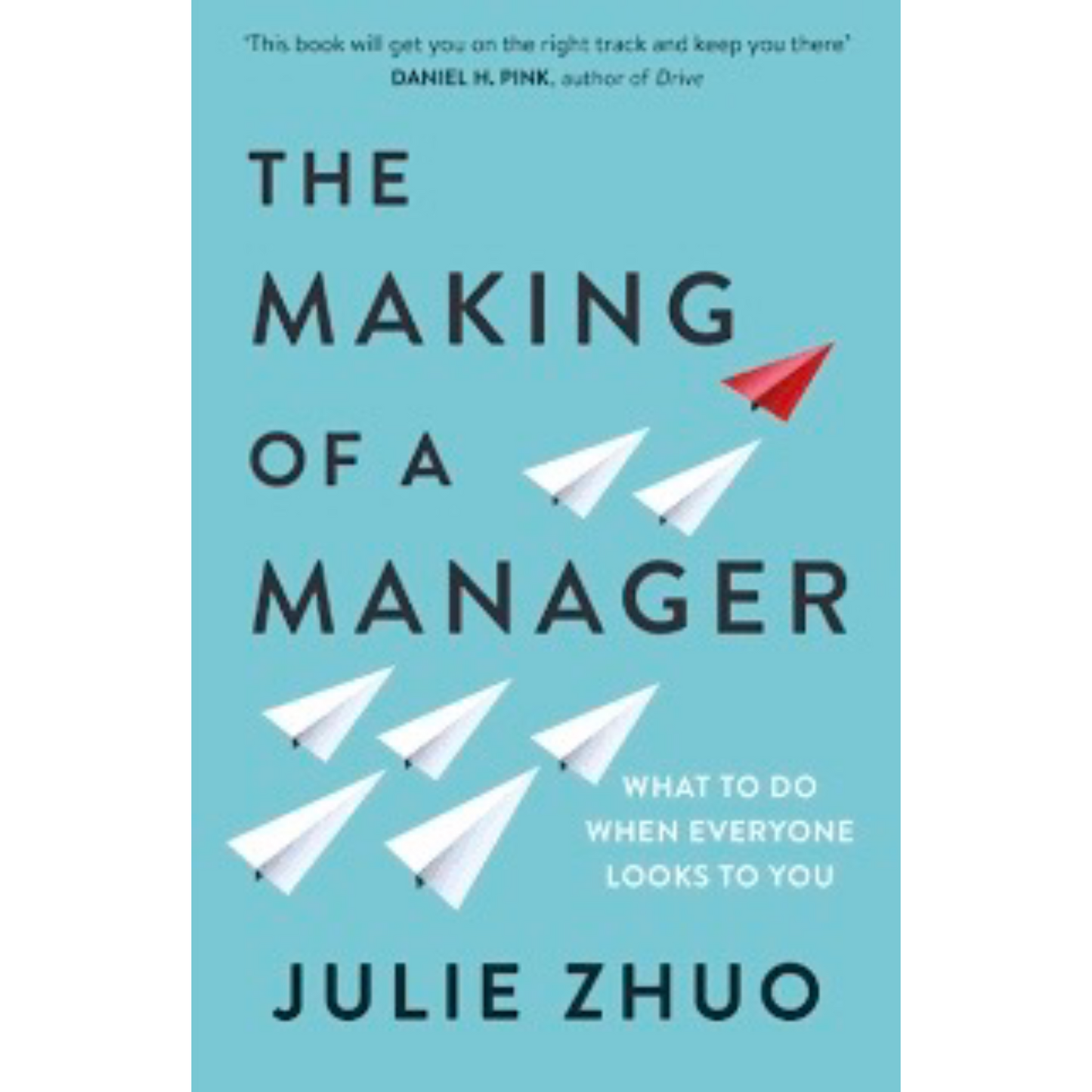 The Making of a Manager: What to Do When Everyone Looks to You