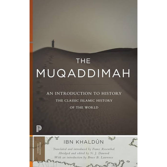 The Muqaddimah: An Introduction to History