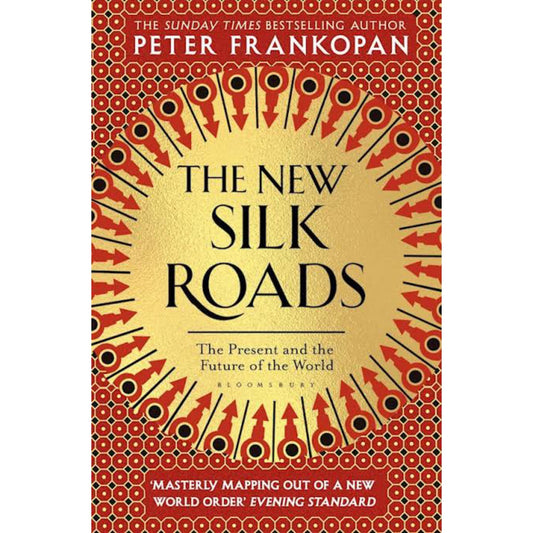 The New Silk Roads: The Present and Future of the World