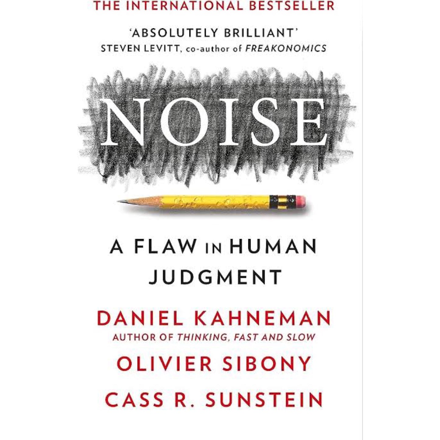 Noise: A Flaw in Human Judgment