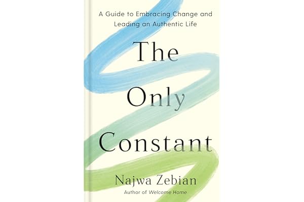 The Only Constant: A Guide to Embracing Change and Leading an Authentic Life