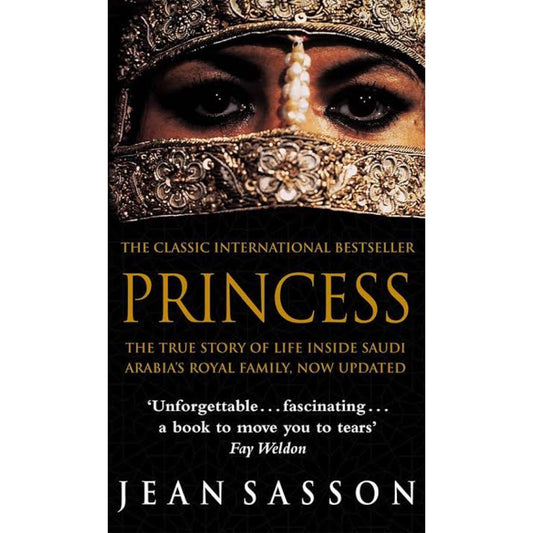 Princess: A True Story of Life Behind the Veil in Saudi Arabia