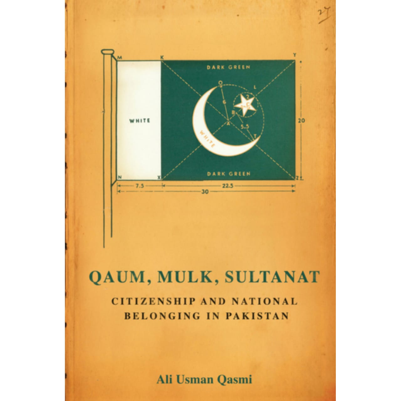 Qaum, Mulk, Sultanat: Citizenship and National Belonging in Pakistan