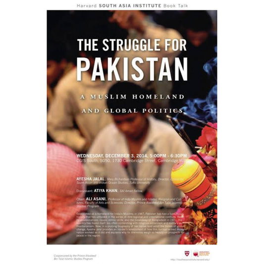 The Struggle for Pakistan: A Muslim Homeland and Global Politics